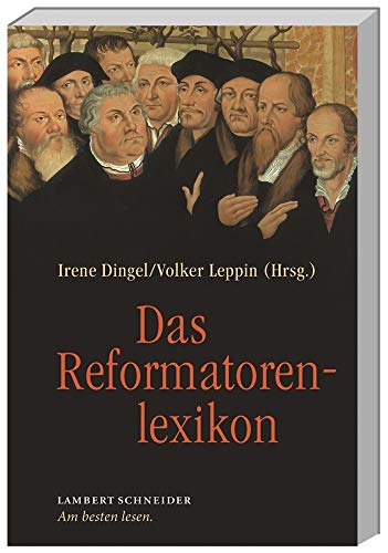 Das Reformatorenlexikon von Lambert Schneider